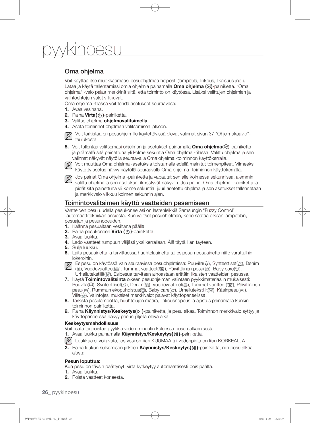 Samsung WF702B4BKWQ/EE, WF602B4BKWQ/EE, WF600B4BKWQ/EE manual Oma ohjelma, Toimintovalitsimen käyttö vaatteiden pesemiseen 