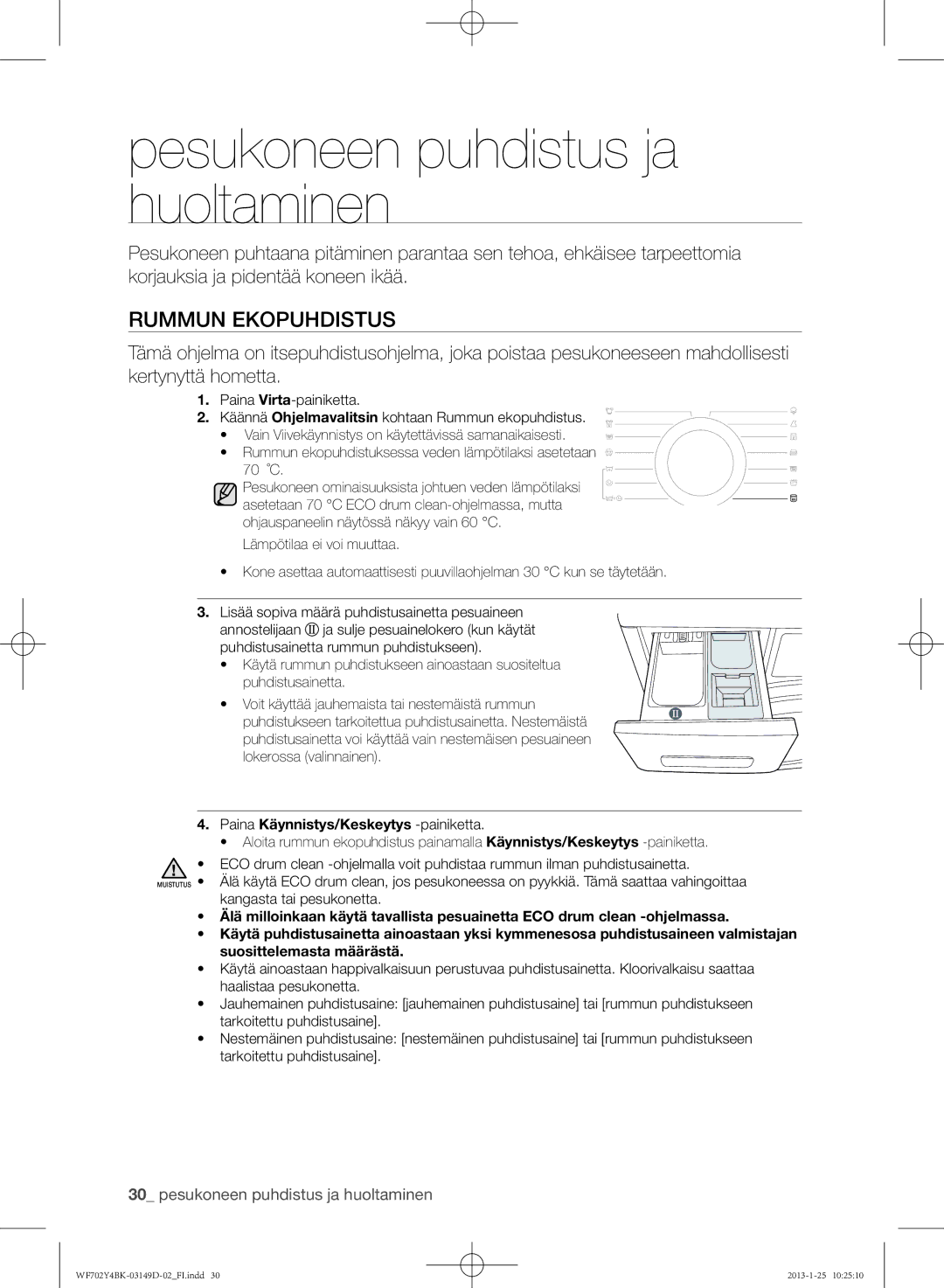 Samsung WF602B4BKWQ/EE Pesukoneen puhdistus ja huoltaminen, Rummun ekopuhdistus, Paina Käynnistys/Keskeytys -painiketta 