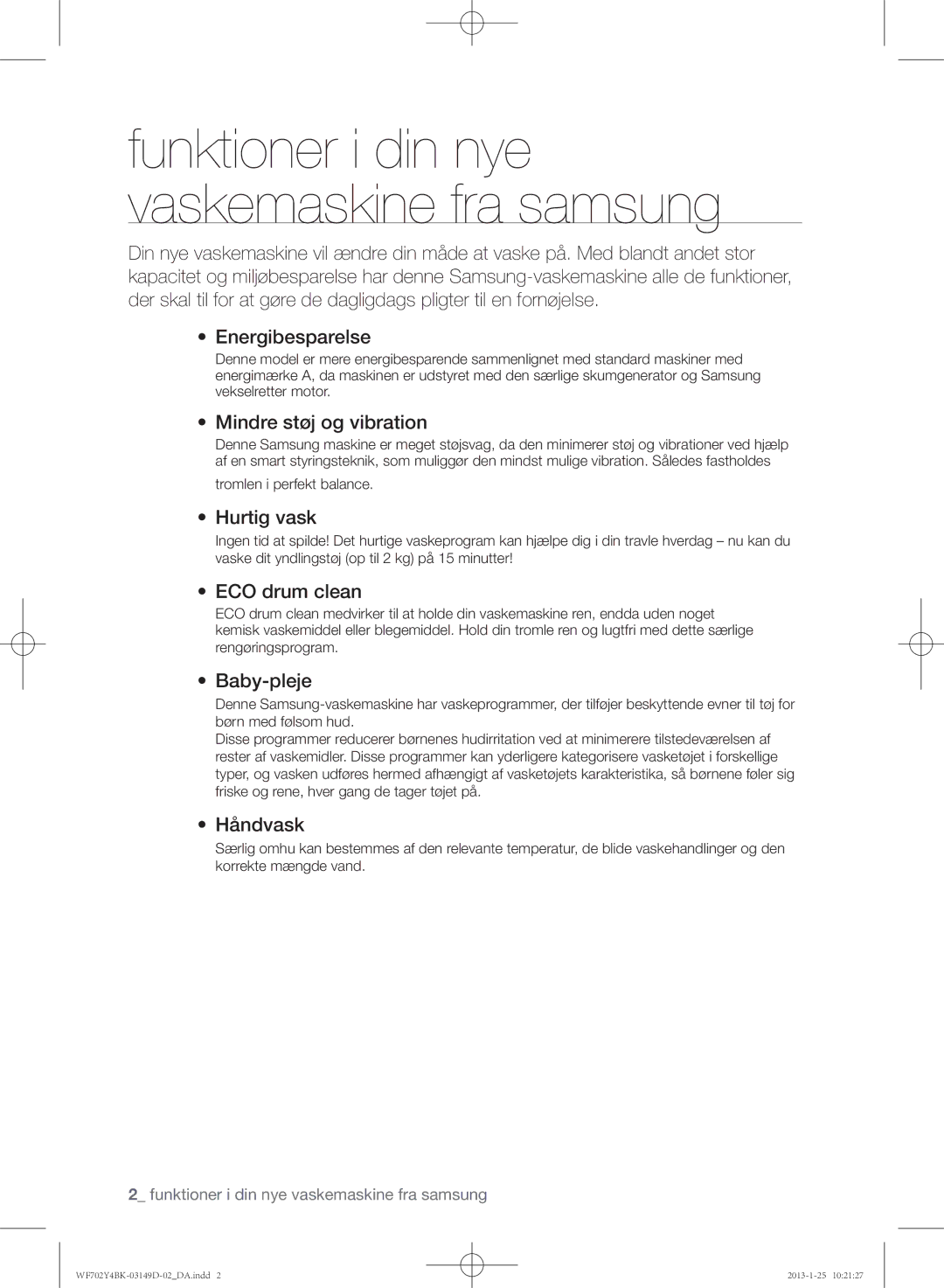 Samsung WF600B4BKWQ/EE, WF702B4BKWQ/EE, WF602B4BKWQ/EE manual Mindre støj og vibration, Hurtig vask, Baby-pleje, Håndvask 