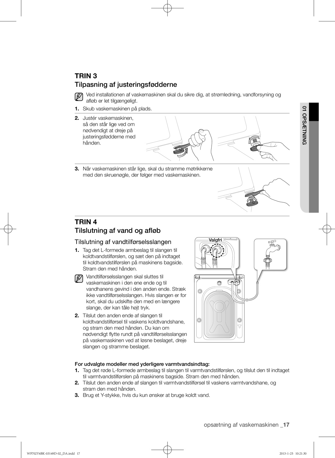 Samsung WF600B4BKWQ/EE, WF702B4BKWQ/EE, WF602B4BKWQ/EE manual Tilpasning af justeringsfødderne, Tilslutning af vand og afløb 