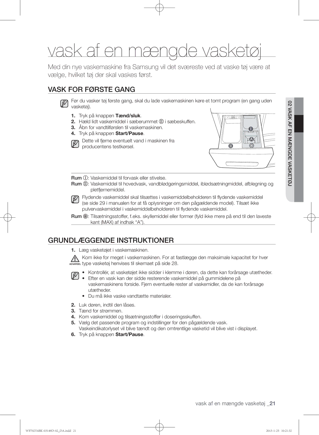 Samsung WF702B4BKWQ/EE, WF602B4BKWQ/EE manual Vask af en mængde vasketøj, Vask for første gang, Grundlæggende instruktioner 