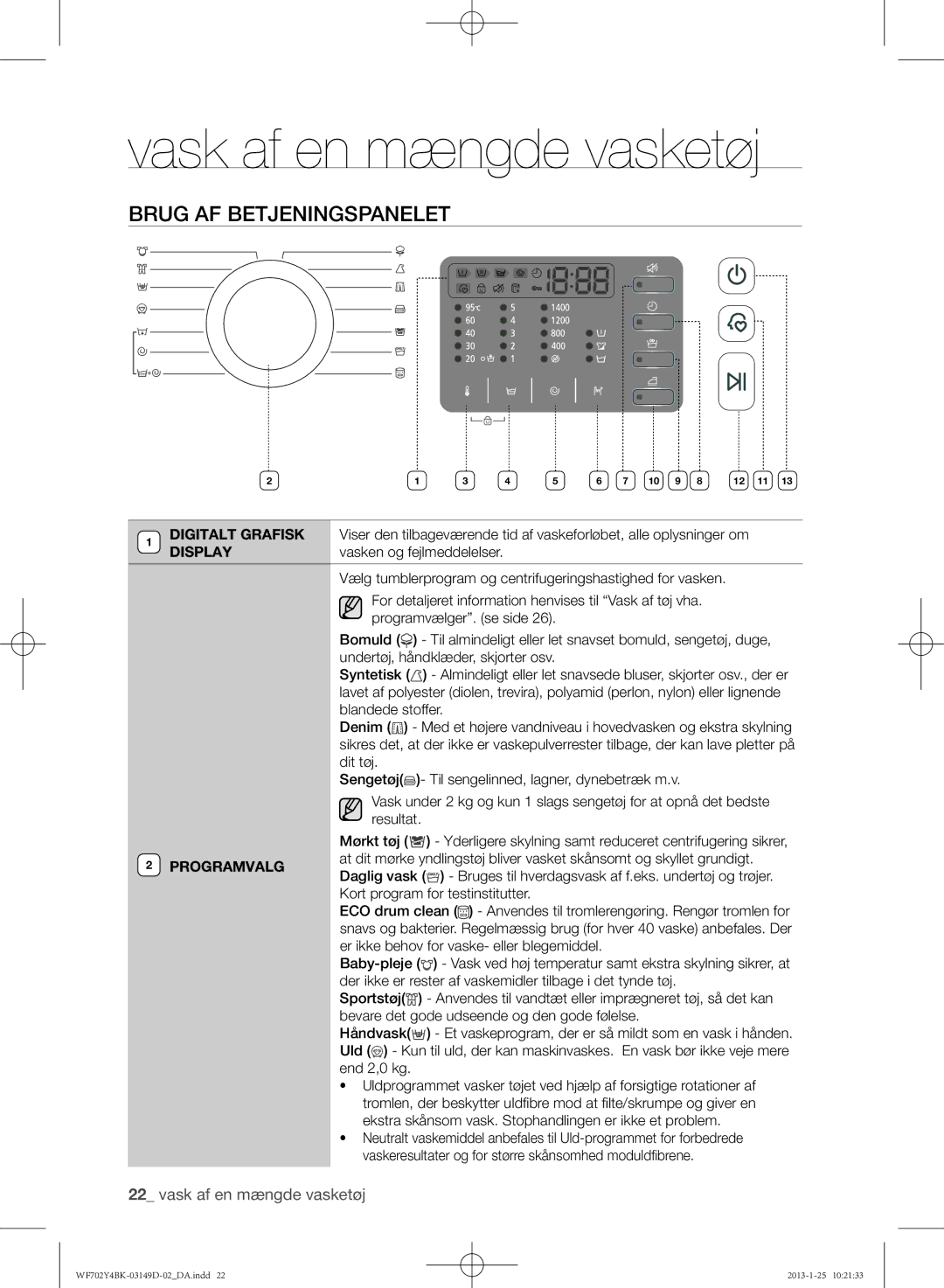 Samsung WF602B4BKWQ/EE, WF702B4BKWQ/EE, WF600B4BKWQ/EE manual Brug af betjeningspanelet 