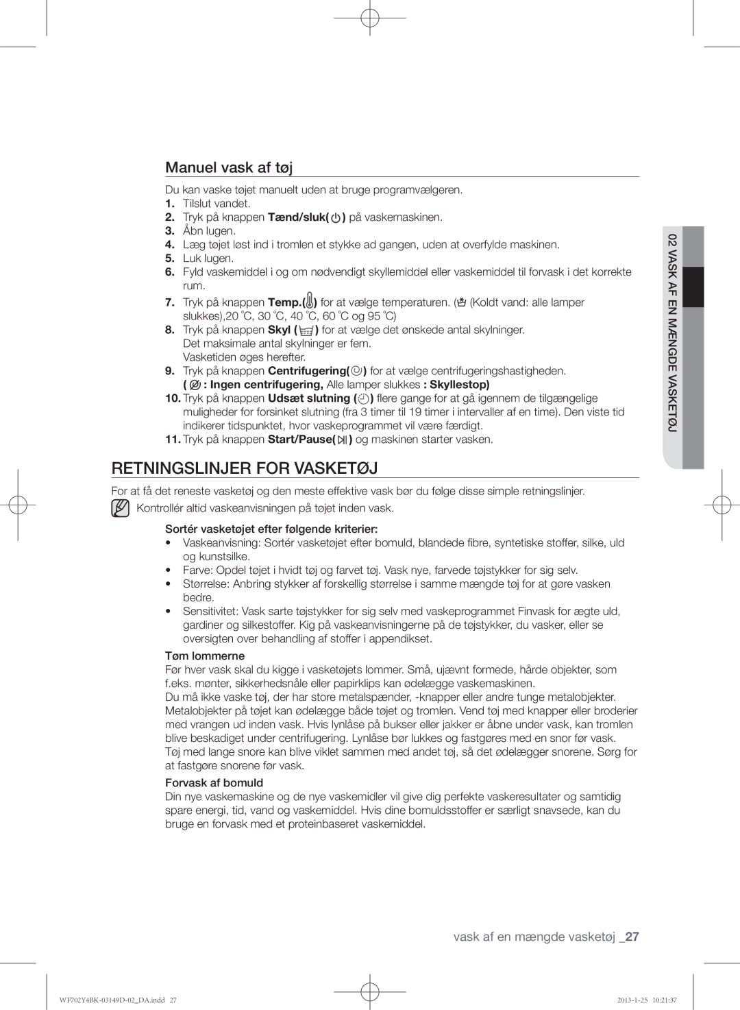 Samsung WF702B4BKWQ/EE, WF602B4BKWQ/EE, WF600B4BKWQ/EE manual Retningslinjer for vasketøj, Manuel vask af tøj 