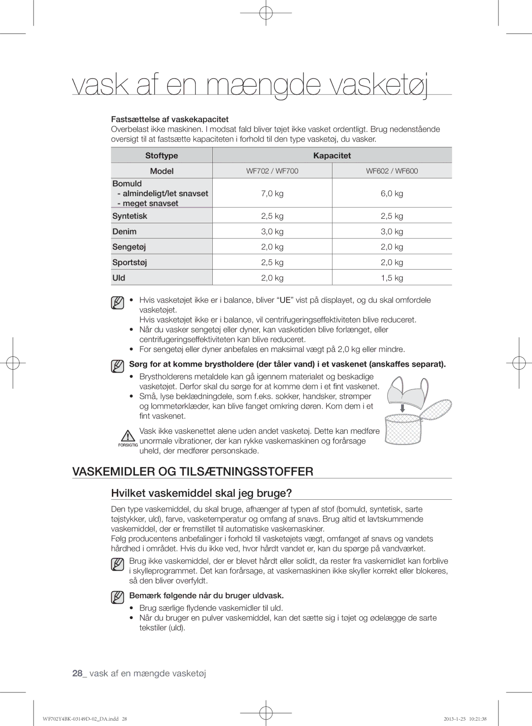 Samsung WF602B4BKWQ/EE manual Vaskemidler og tilsætningsstoffer, Hvilket vaskemiddel skal jeg bruge?, Stoftype Kapacitet 