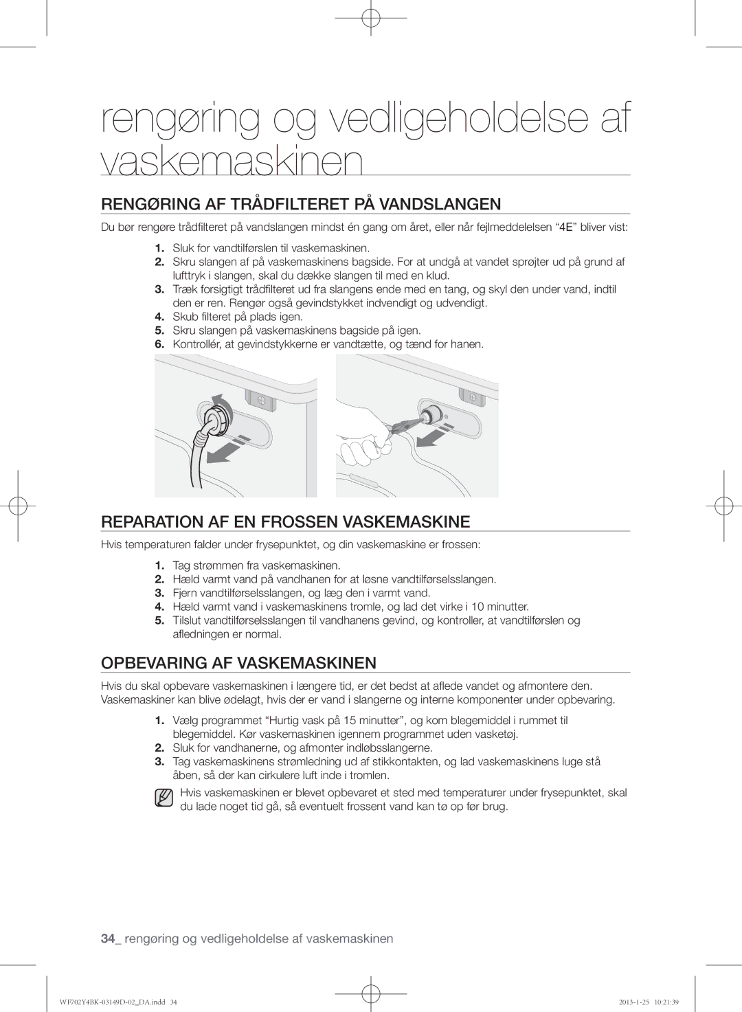 Samsung WF602B4BKWQ/EE, WF702B4BKWQ/EE Rengøring af trådfilteret på vandslangen, Reparation af en frossen vaskemaskine 