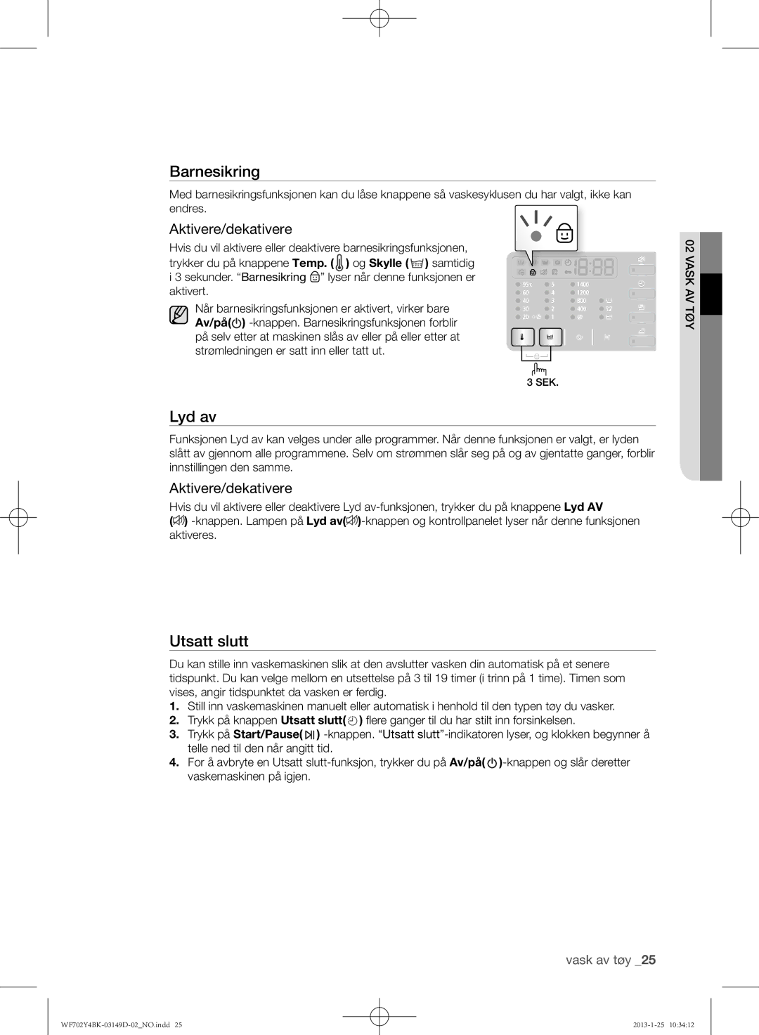 Samsung WF702B4BKWQ/EE, WF602B4BKWQ/EE, WF600B4BKWQ/EE manual Lyd av, Aktivere/dekativere 