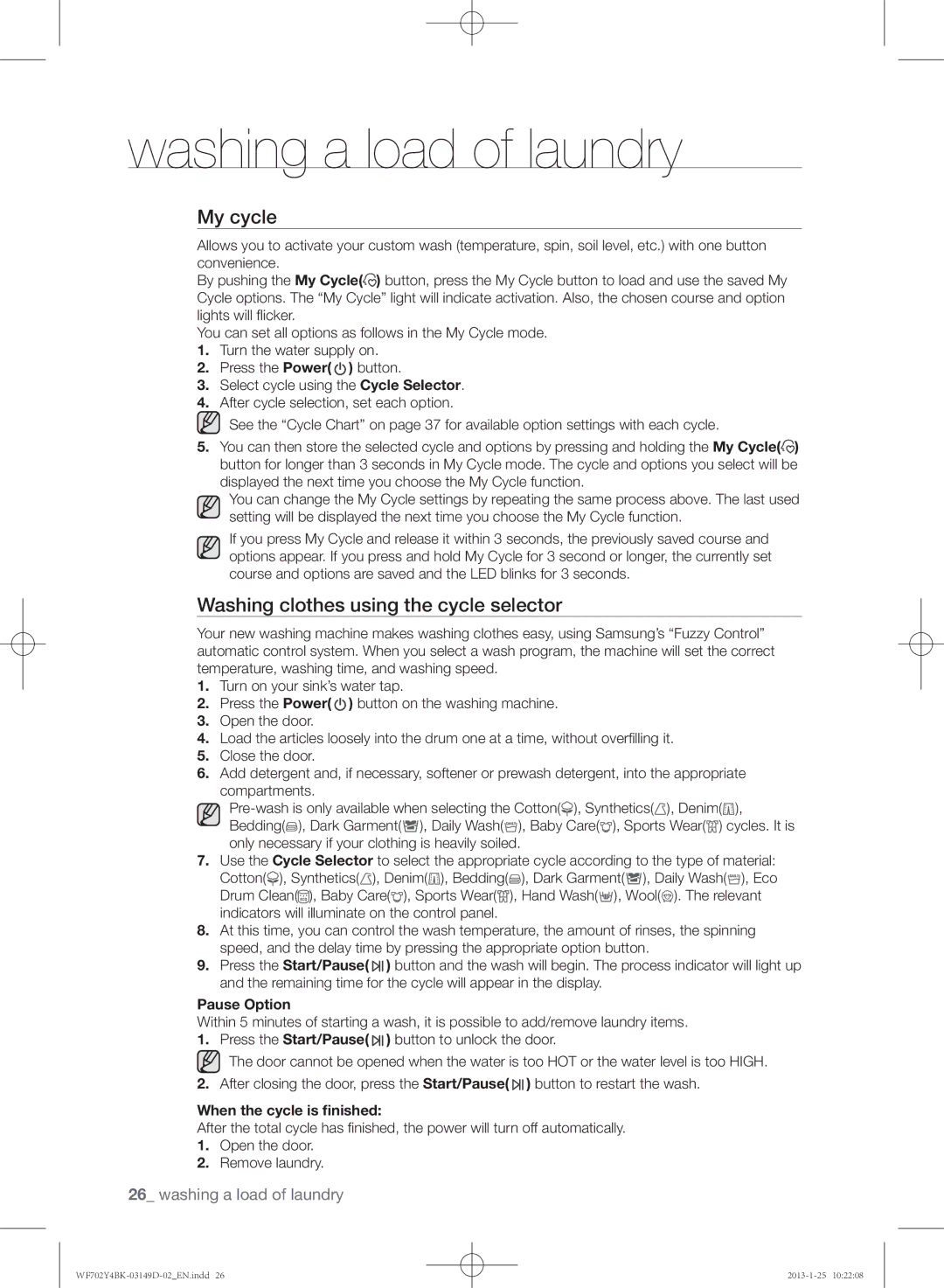 Samsung WF600B4BKWQ/EE manual My cycle, Washing clothes using the cycle selector, Pause Option, When the cycle is ﬁnished 