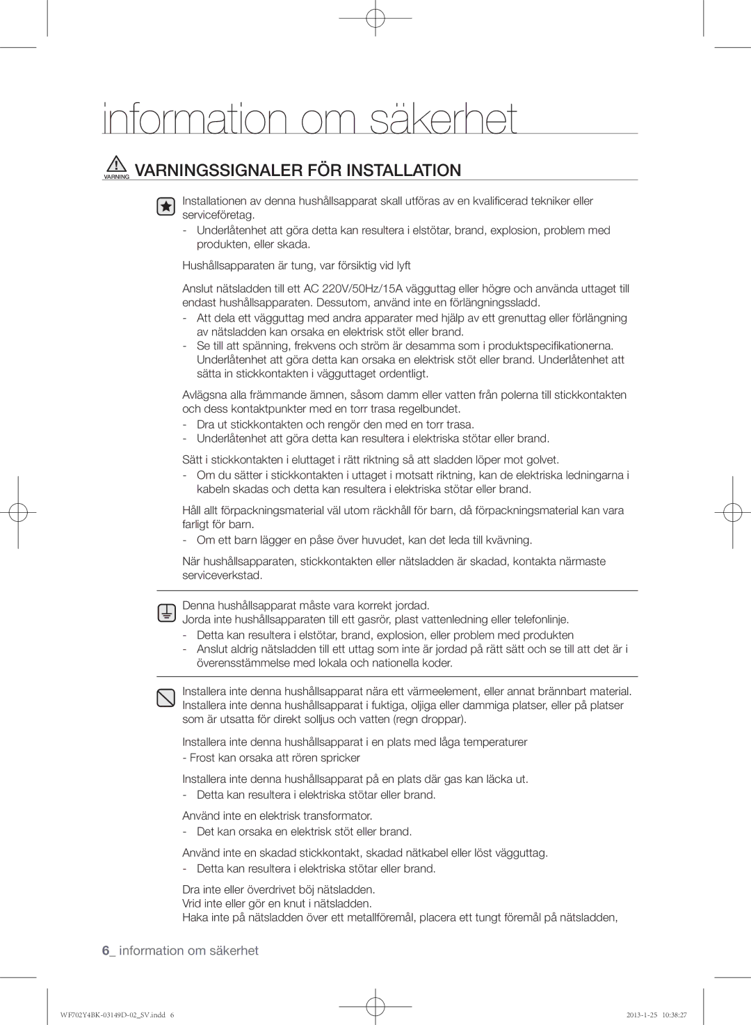 Samsung WF600B4BKWQ/EE, WF702B4BKWQ/EE, WF602B4BKWQ/EE manual Varning Varningssignaler FÖR Installation 