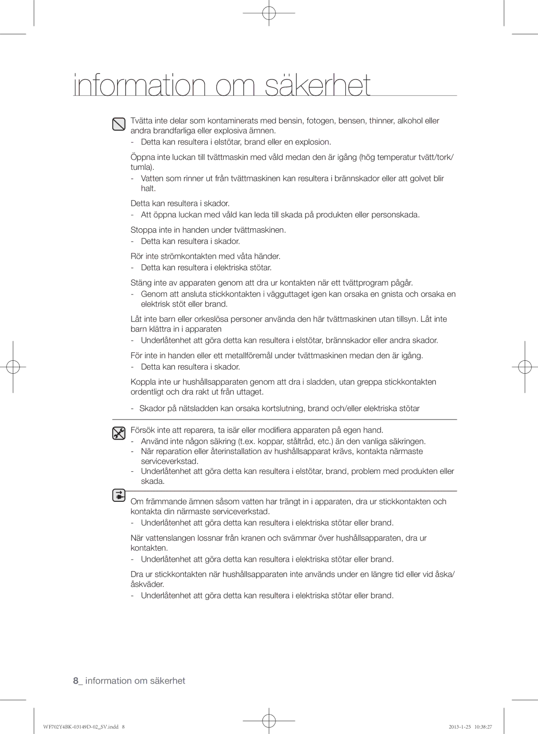 Samsung WF602B4BKWQ/EE, WF702B4BKWQ/EE, WF600B4BKWQ/EE manual Information om säkerhet 