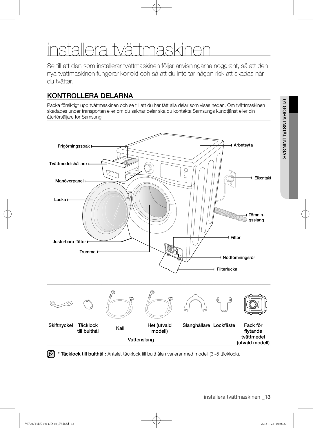 Samsung WF702B4BKWQ/EE, WF602B4BKWQ/EE, WF600B4BKWQ/EE manual Installera tvättmaskinen, Kontrollera delarna, Flytande 