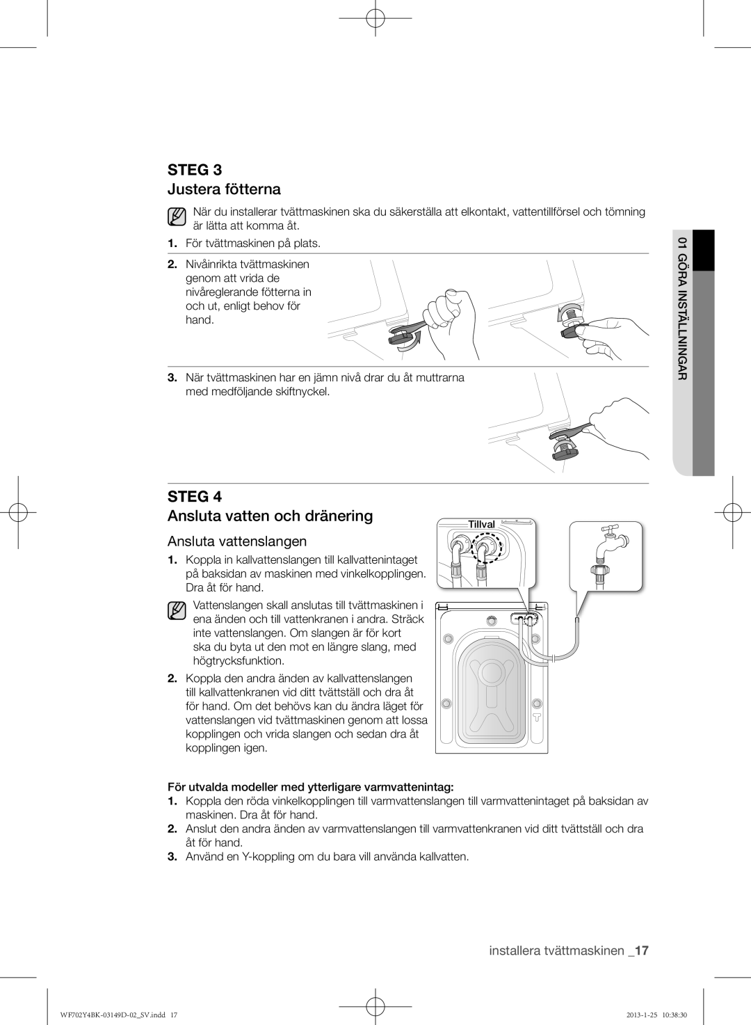 Samsung WF602B4BKWQ/EE, WF702B4BKWQ/EE manual Justera fötterna, Ansluta vatten och dränering, Ansluta vattenslangen 