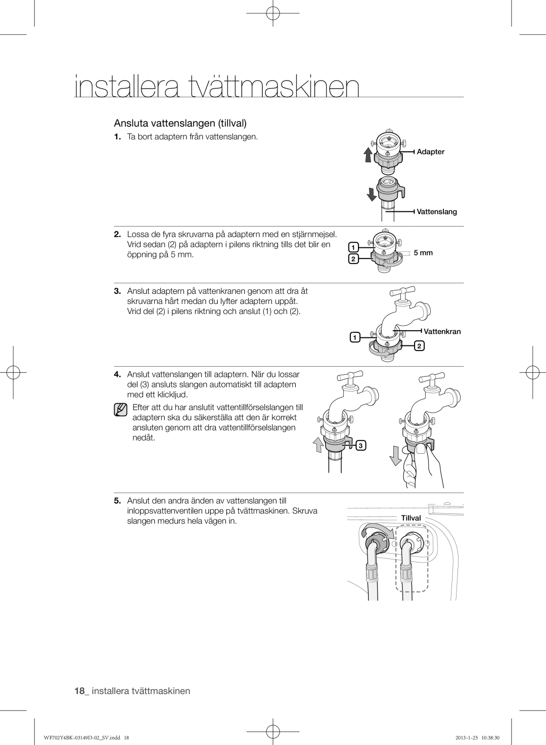 Samsung WF600B4BKWQ/EE manual Ansluta vattenslangen tillval, Ta bort adaptern från vattenslangen, Slangen medurs hela vägen 