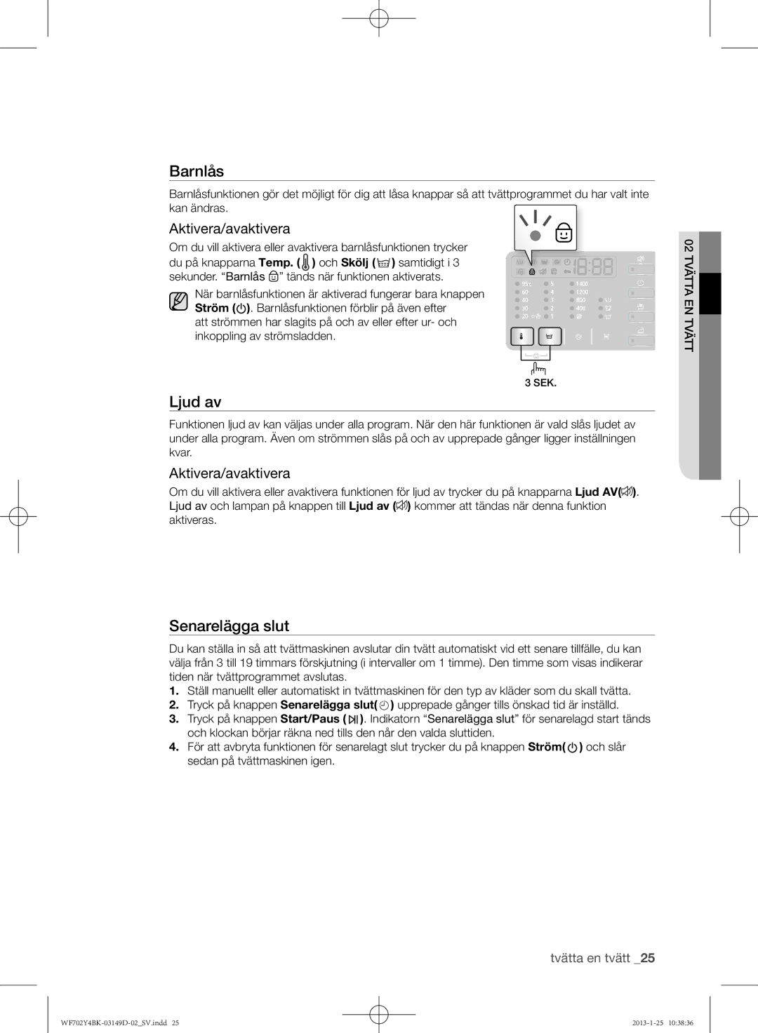 Samsung WF702B4BKWQ/EE, WF602B4BKWQ/EE, WF600B4BKWQ/EE manual Ljud av, Aktivera/avaktivera, Och Skölj, Ström 