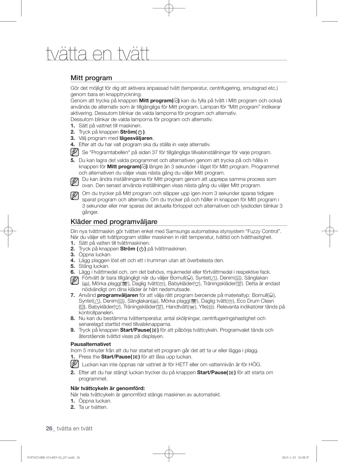 Samsung WF602B4BKWQ/EE manual Mitt program, Kläder med programväljare, Pausalternativet, När tvättcykeln är genomförd 