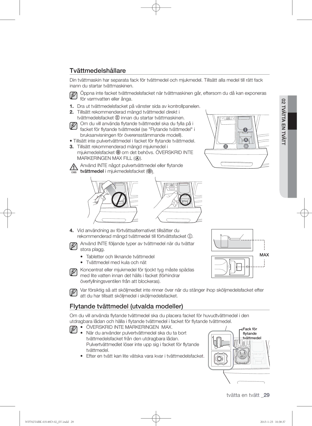 Samsung WF602B4BKWQ/EE manual Tvättmedelshållare, Flytande tvättmedel utvalda modeller, Tvättmedel med kula och nät 