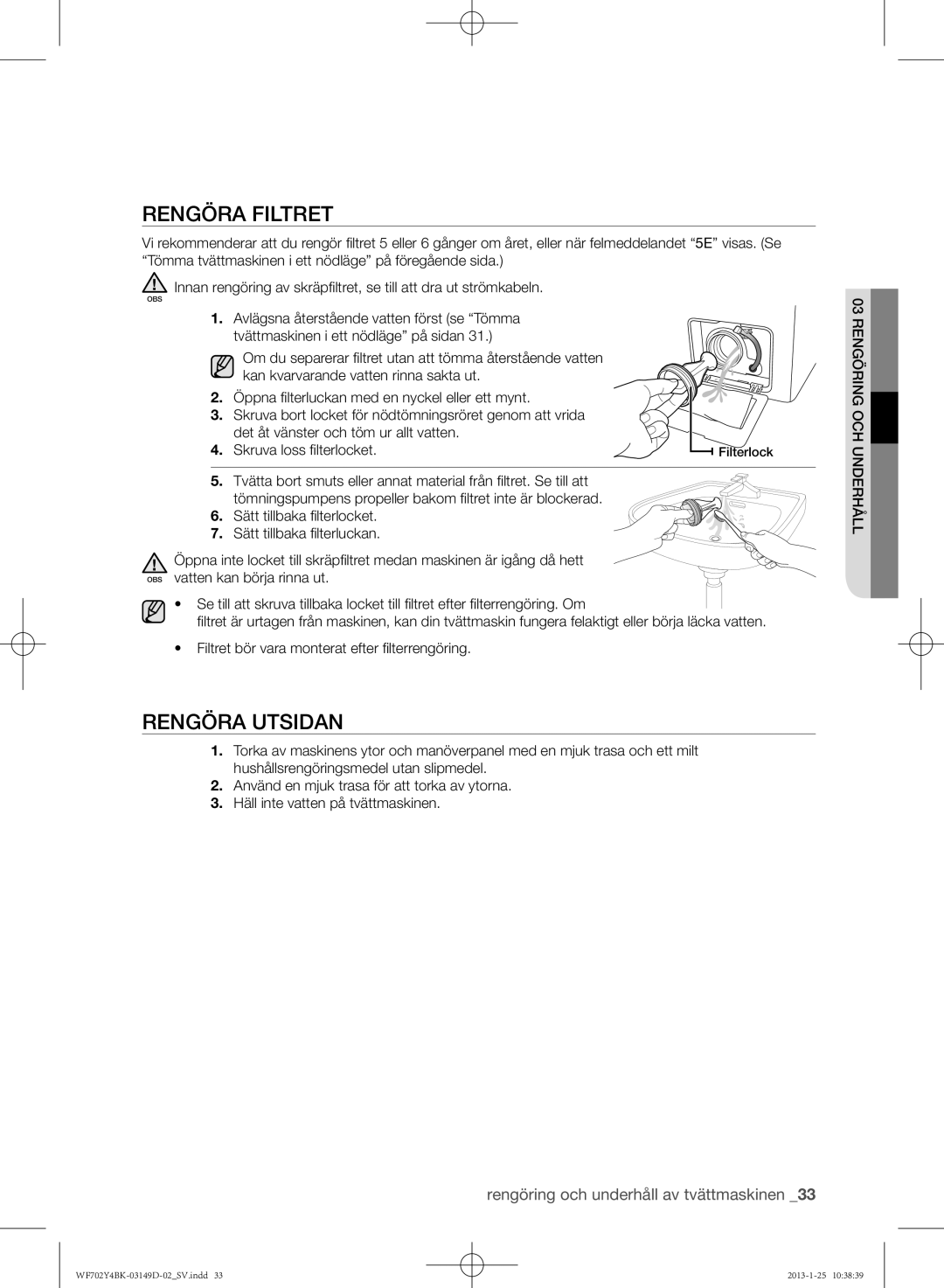 Samsung WF600B4BKWQ/EE, WF702B4BKWQ/EE, WF602B4BKWQ/EE manual Rengöra filtret, Rengöra utsidan, Rhåll Ring och 03undeRengö 