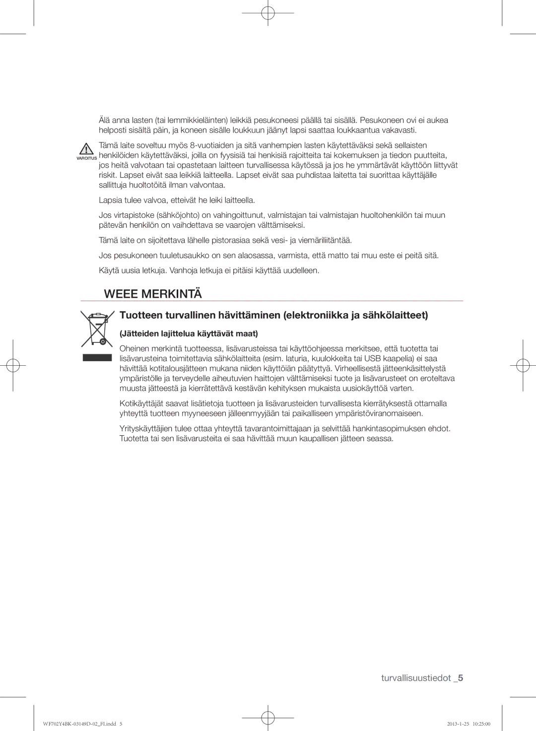 Samsung WF702B4BKWQ/EE, WF602B4BKWQ/EE, WF600B4BKWQ/EE manual Weee Merkintä, Jätteiden lajittelua käyttävät maat 