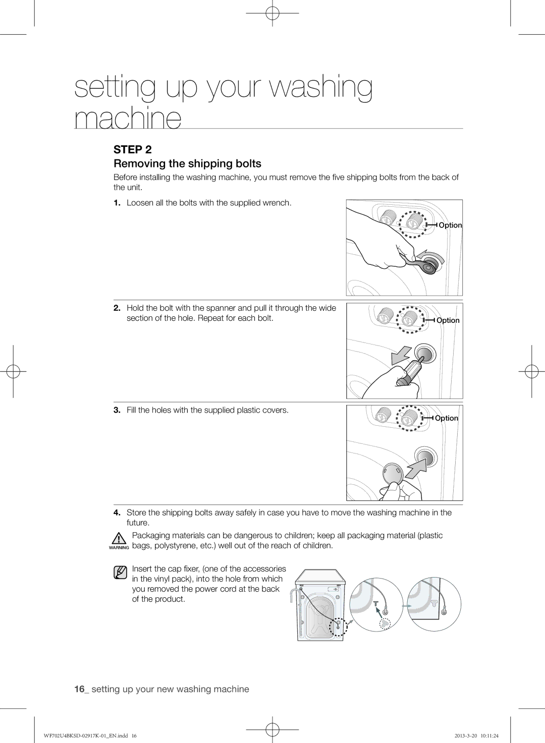 Samsung WF702U4BKSD/SG manual Removing the shipping bolts, Fill the holes with the supplied plastic covers 