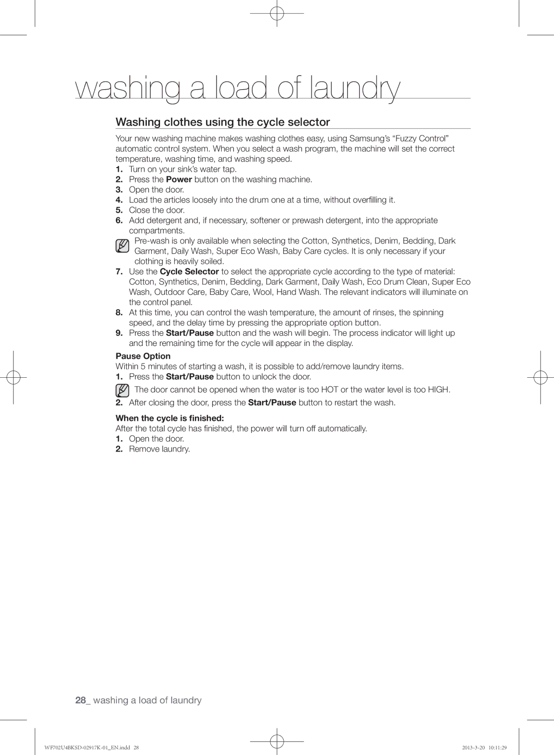 Samsung WF702U4BKSD/SG manual Washing clothes using the cycle selector, Pause Option, When the cycle is ﬁnished 