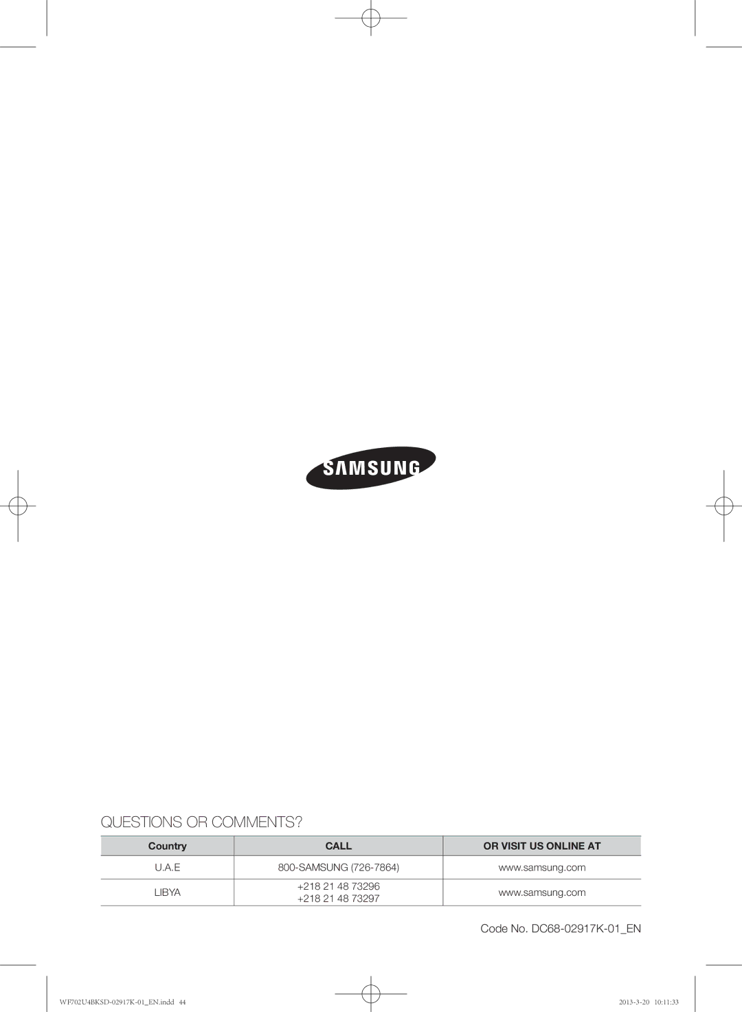 Samsung WF702U4BKSD/SG manual Questions or COMMENTS? 