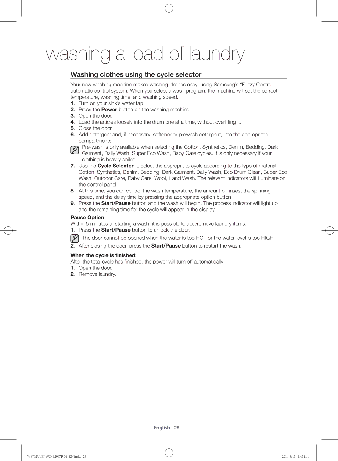 Samsung WF702U4BKWQ/YL manual Washing clothes using the cycle selector, Pause Option, When the cycle is ﬁinished 
