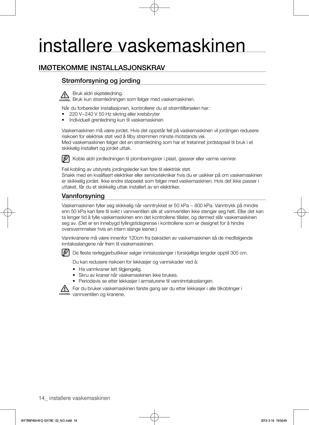 Samsung WF706P4SAWQ/EE manual Imøtekomme installasjonskrav, Strømforsyning og jording, Vannforsyning 