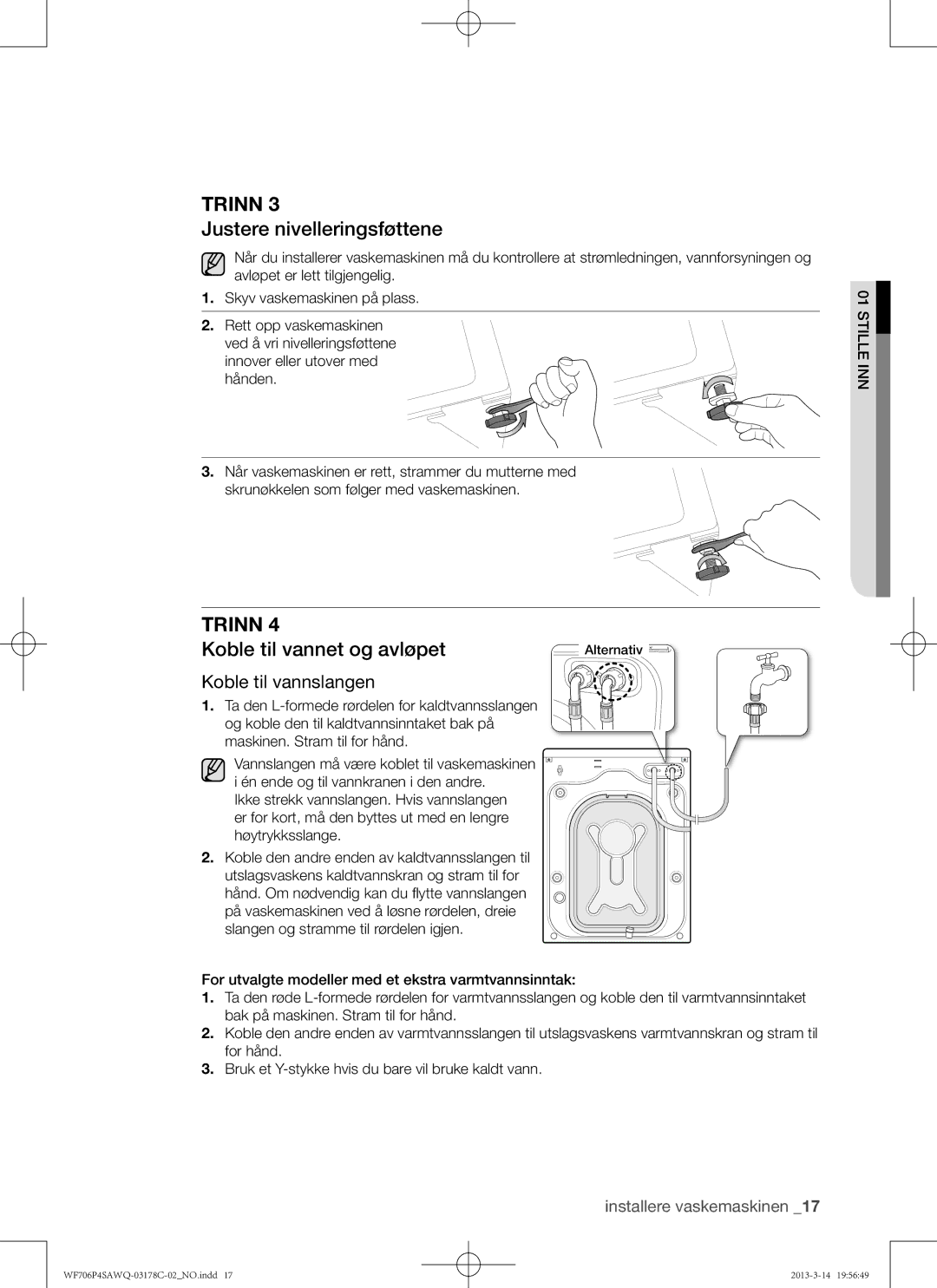 Samsung WF706P4SAWQ/EE manual Justere nivelleringsføttene, Koble til vannet og avløpet, Koble til vannslangen 