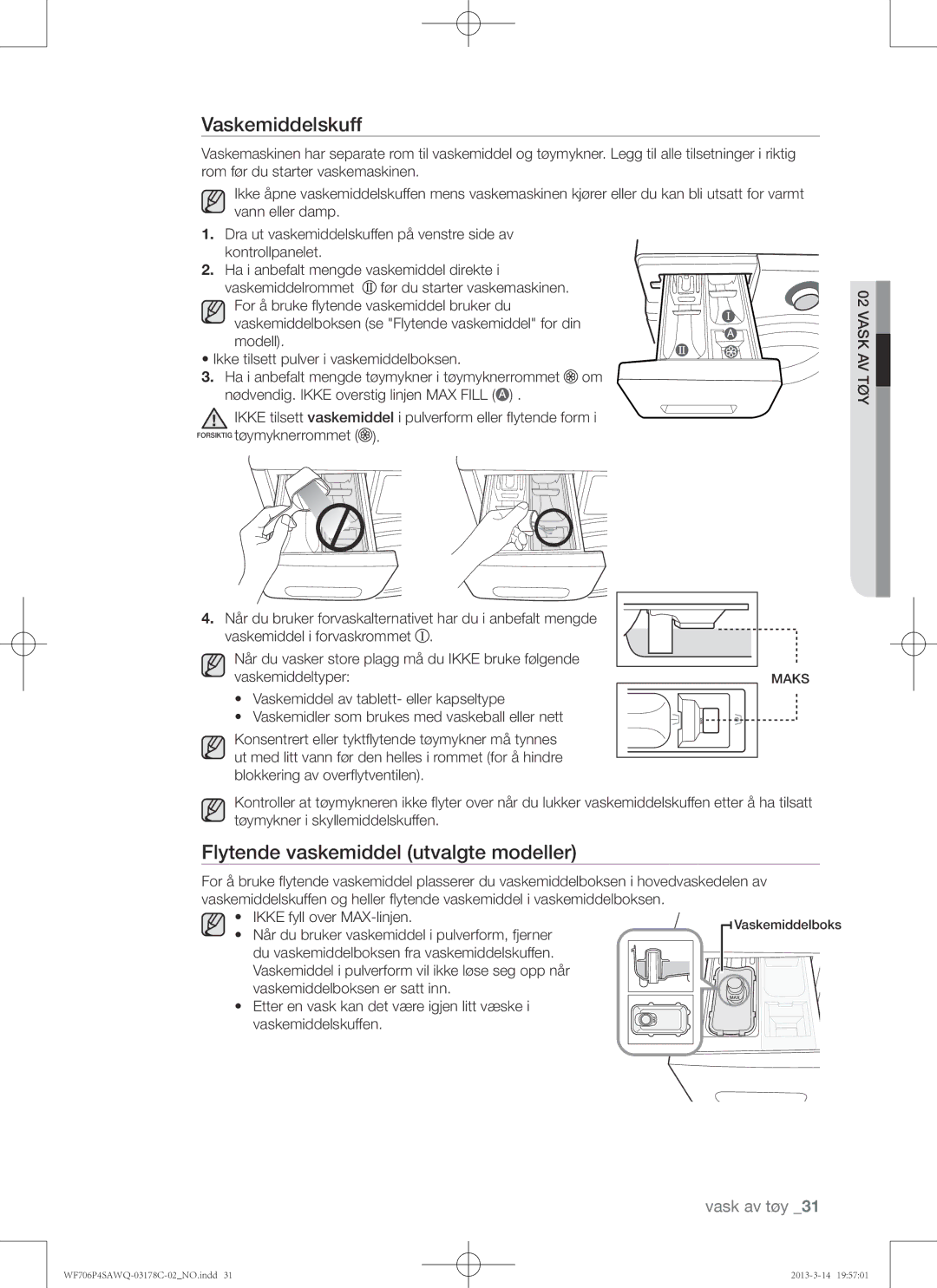 Samsung WF706P4SAWQ/EE manual Vaskemiddelskuff, Flytende vaskemiddel utvalgte modeller, Ikke fyll over MAX-linjen 