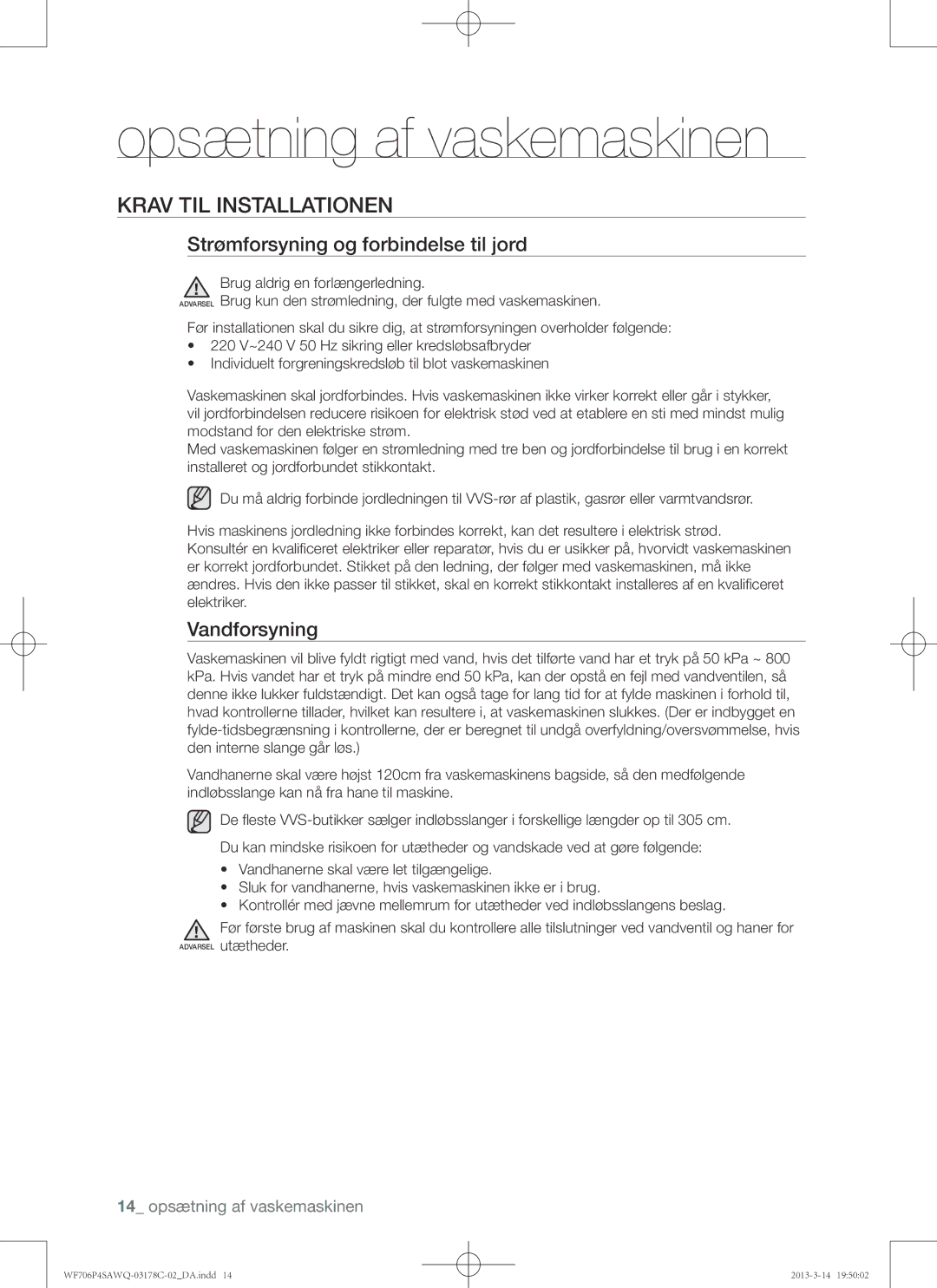 Samsung WF706P4SAWQ/EE manual Krav til installationen, Strømforsyning og forbindelse til jord, Vandforsyning 