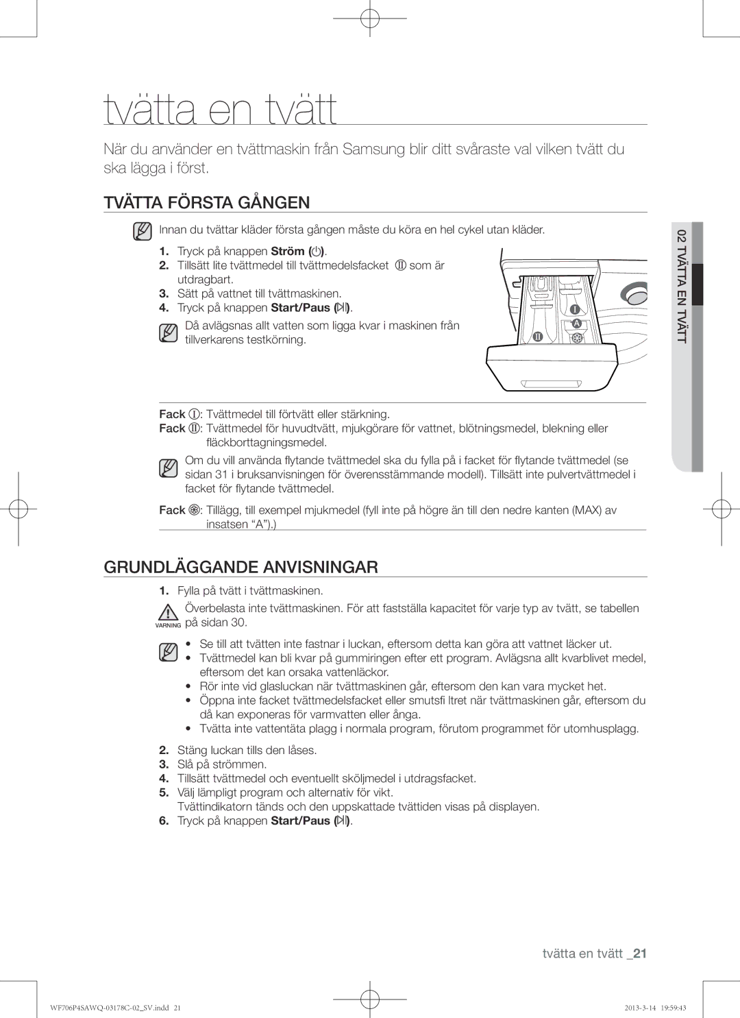 Samsung WF706P4SAWQ/EE manual Tvätta en tvätt, Tvätta första gången, Grundläggande anvisningar 