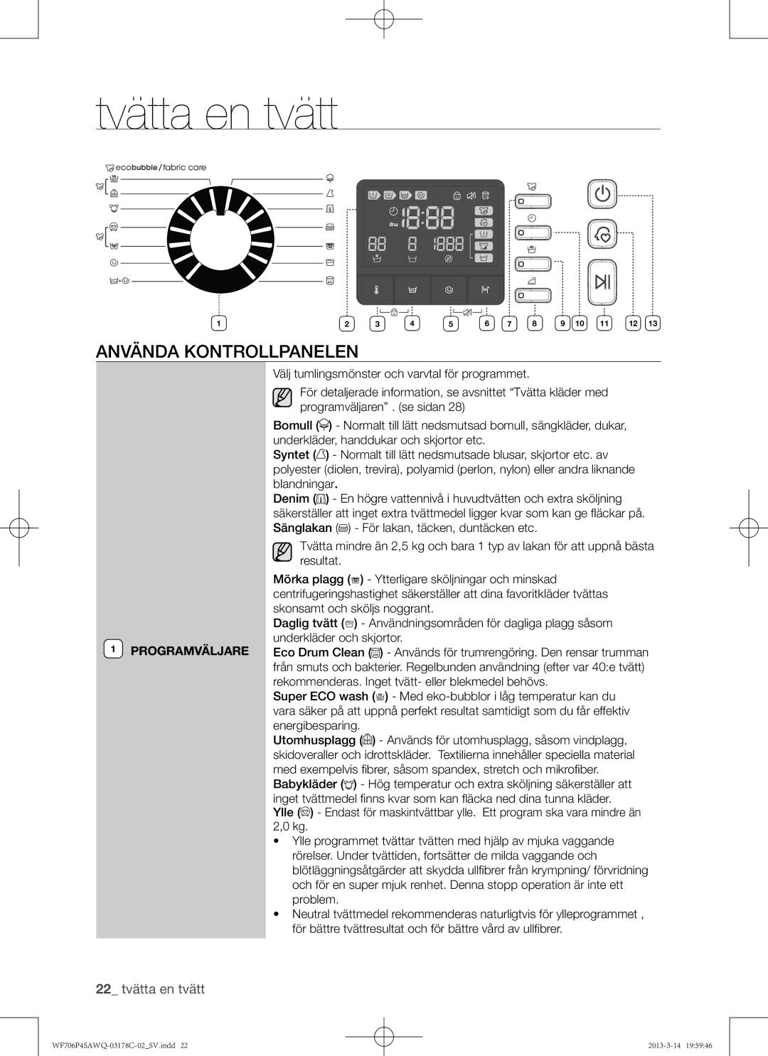 Samsung WF706P4SAWQ/EE manual Använda kontrollpanelen, 22 tvätta en tvätt 