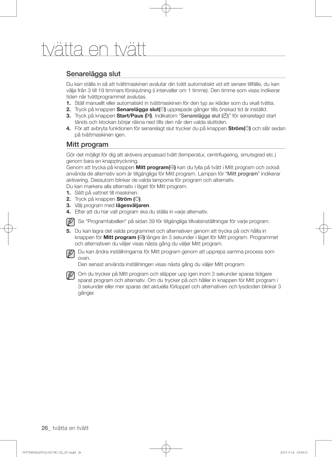 Samsung WF706P4SAWQ/EE manual Senarelägga slut, Mitt program 