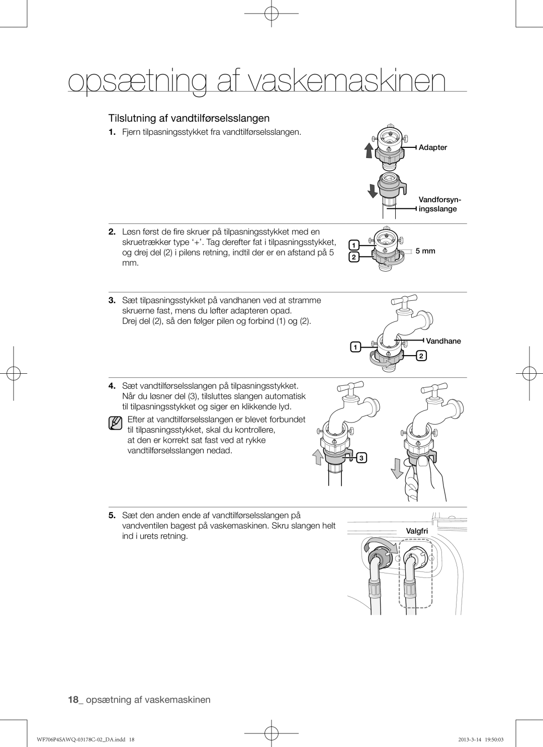 Samsung WF706P4SAWQ/EE manual Fjern tilpasningsstykket fra vandtilførselsslangen, Ind i urets retning 