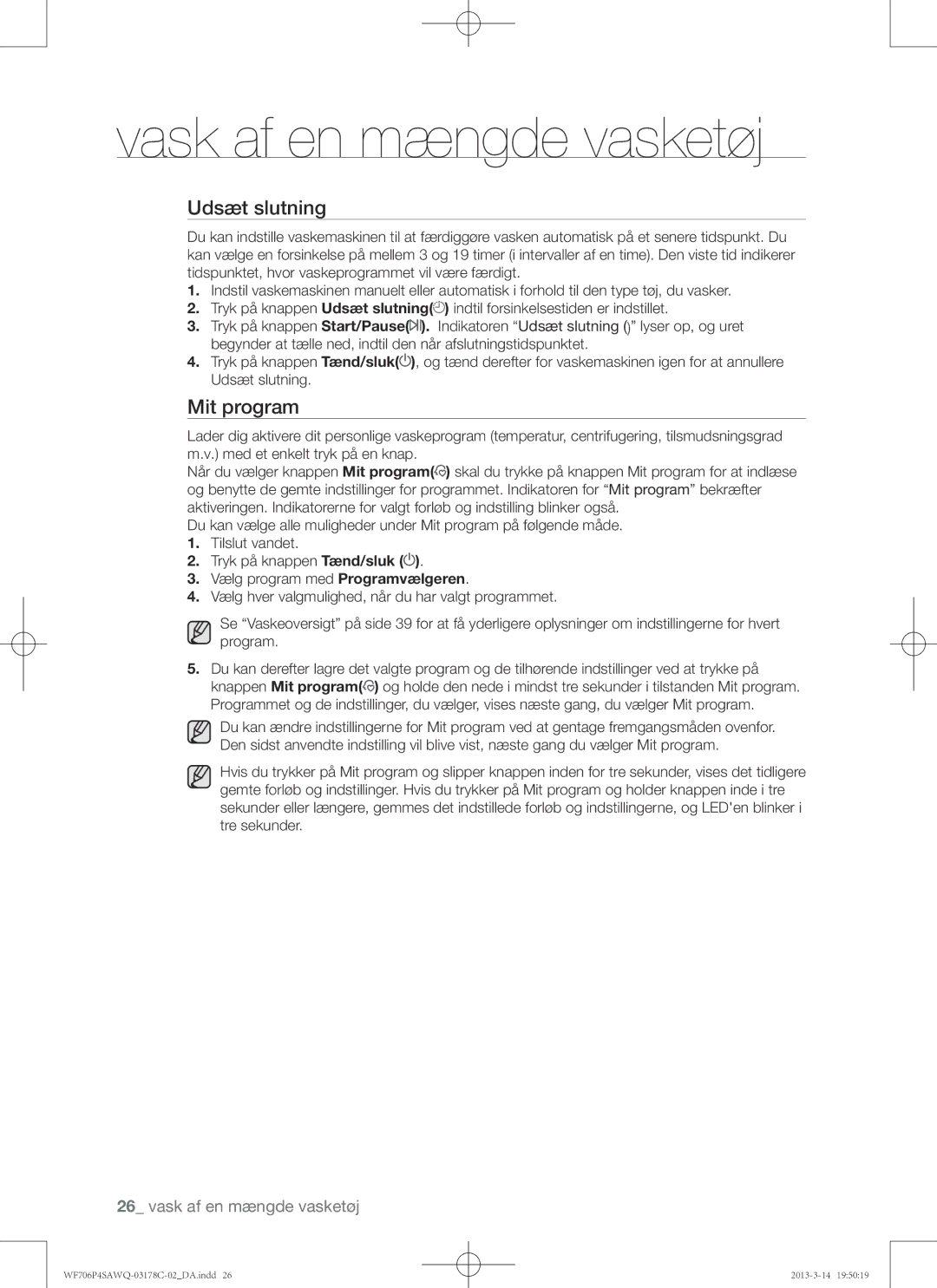 Samsung WF706P4SAWQ/EE manual Udsæt slutning, Mit program 