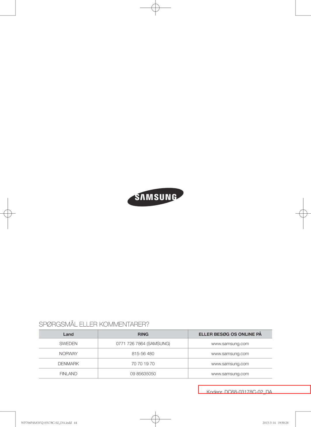 Samsung WF706P4SAWQ/EE manual Spørgsmål Eller KOMMENTARER?, Kodenr. DC68-03178C-02DA 