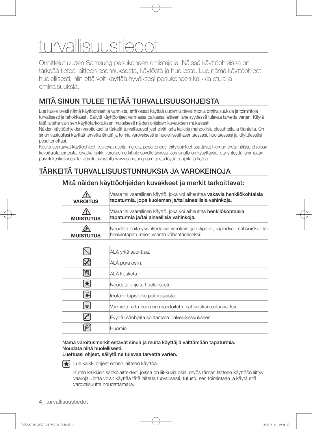 Samsung WF706P4SAWQ/EE manual Turvallisuustiedot, Mitä Sinun Tulee Tietää Turvallisuusohjeista 