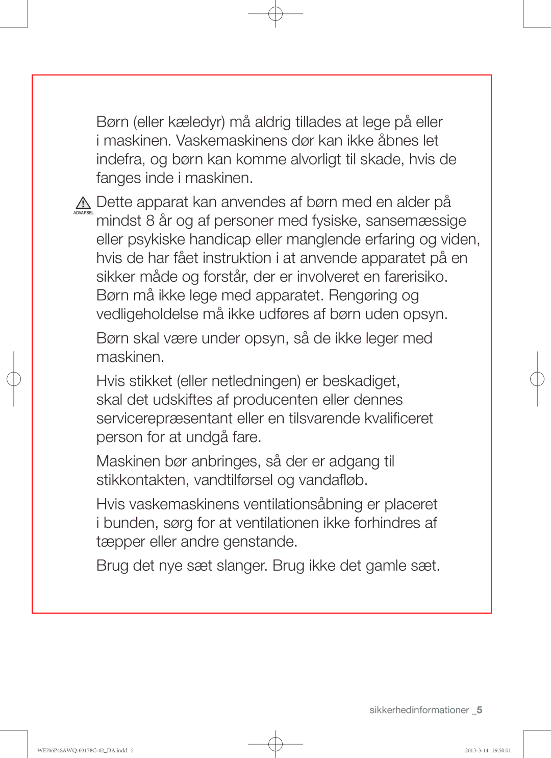 Samsung WF706P4SAWQ/EE manual Sikkerhedinformationer 