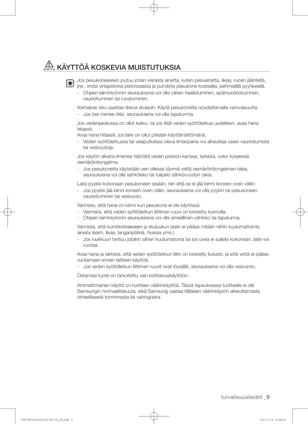 Samsung WF706P4SAWQ/EE manual Muistutus Käyttöä Koskevia Muistutuksia 