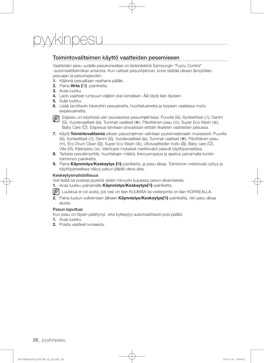 Samsung WF706P4SAWQ/EE manual Toimintovalitsimen käyttö vaatteiden pesemiseen 