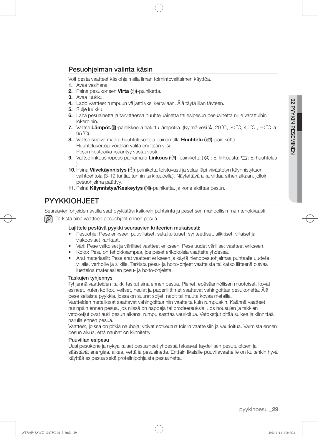 Samsung WF706P4SAWQ/EE manual Pyykkiohjeet, Pesuohjelman valinta käsin 