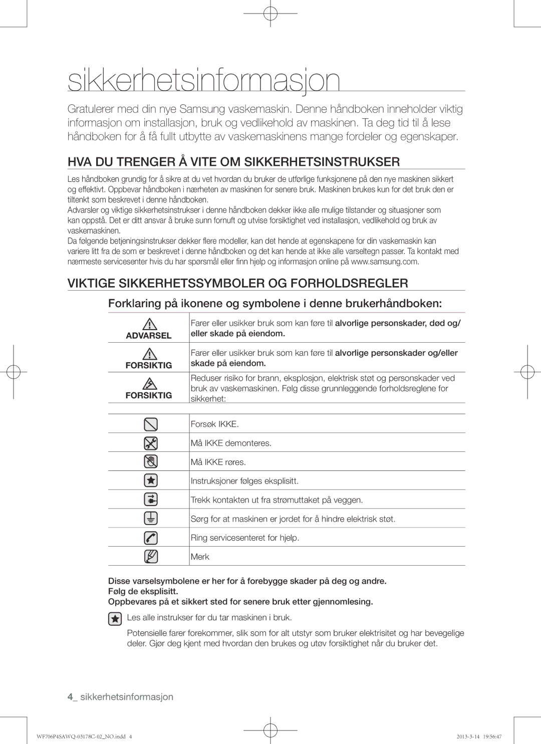 Samsung WF706P4SAWQ/EE manual Sikkerhetsinformasjon, HVA DU Trenger Å Vite OM Sikkerhetsinstrukser, Forsiktig 