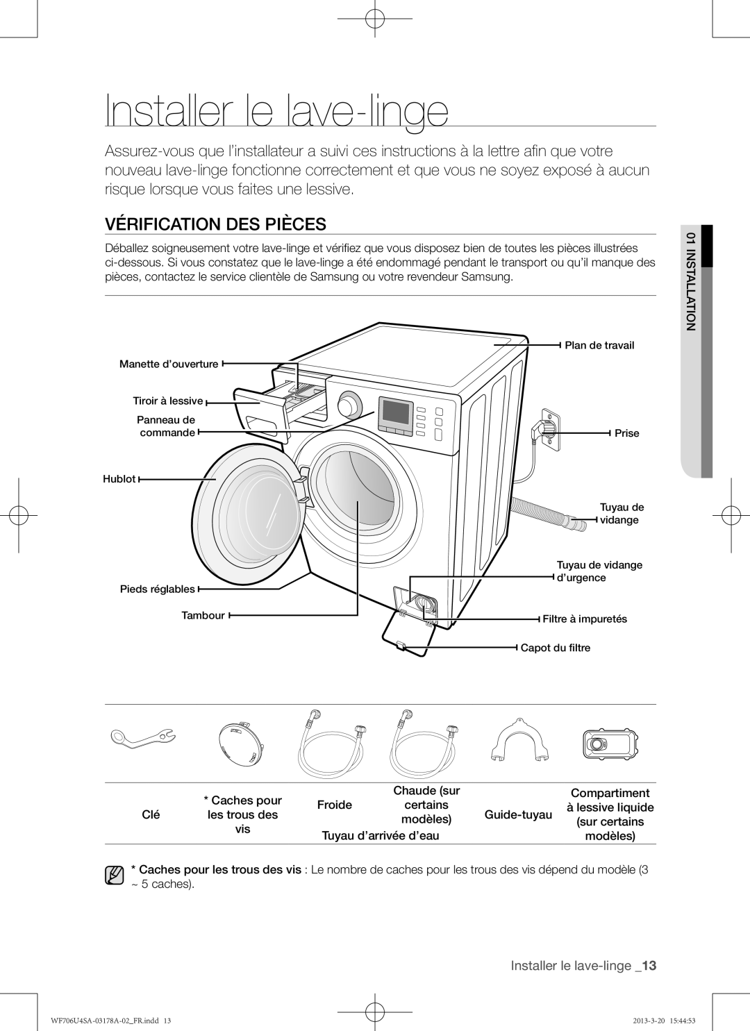 Samsung WF706U4SAWQ/EF, WF706U4SAGD/EF manual Installer le lave-linge, Vérification des pièces 