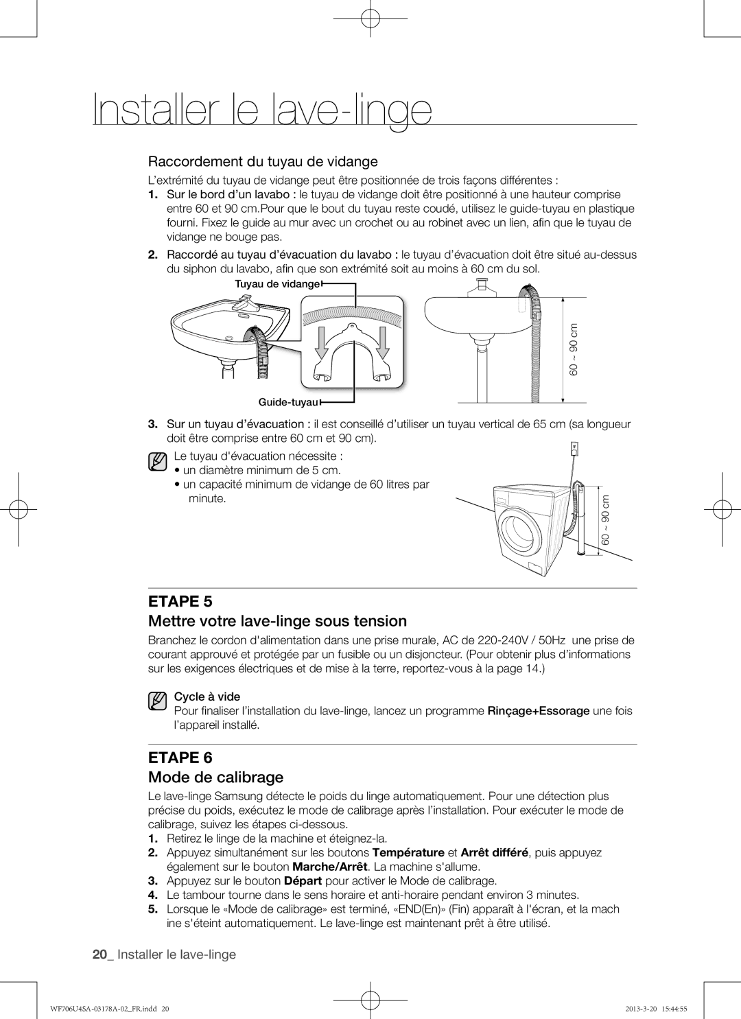 Samsung WF706U4SAGD/EF, WF706U4SAWQ/EF manual Mettre votre lave-linge sous tension, Mode de calibrage 