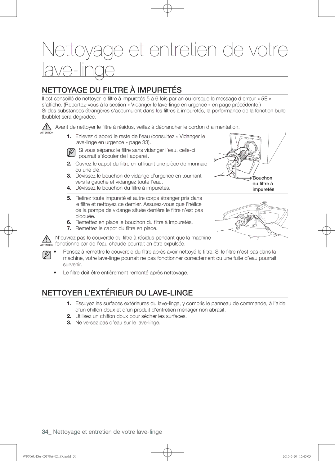 Samsung WF706U4SAGD/EF, WF706U4SAWQ/EF manual Nettoyage du filtre à impuretés, Nettoyer l’extérieur du lave-linge 