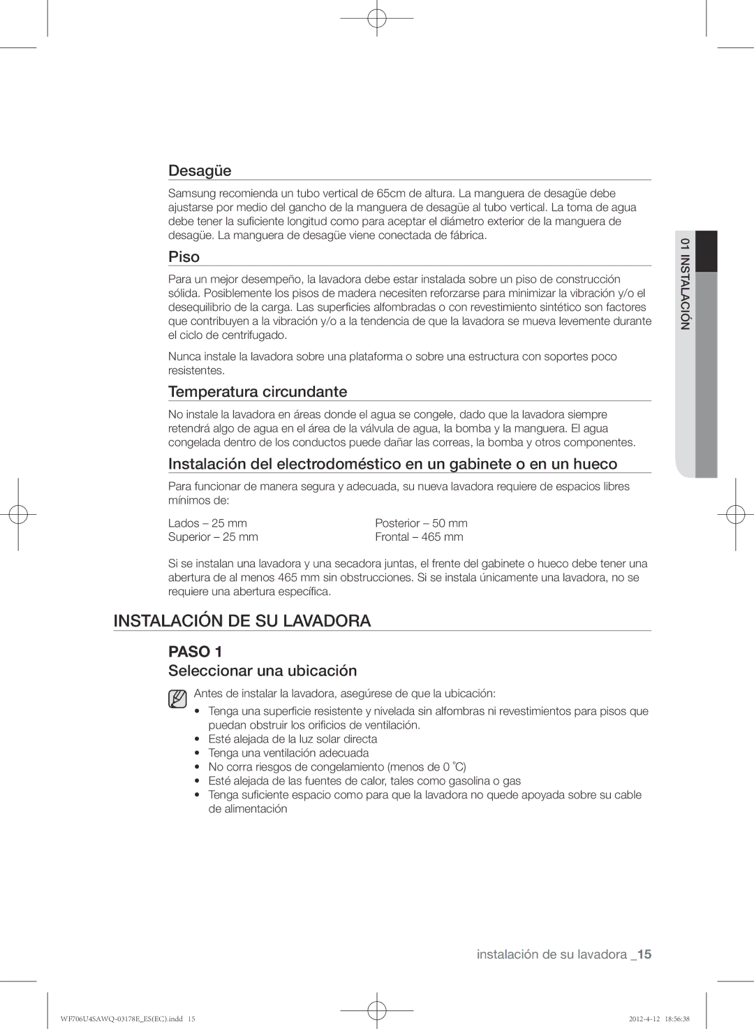 Samsung WF706U4SAWQ/EC manual Instalación de su lavadora, Desagüe, Piso, Temperatura circundante, Seleccionar una ubicación 