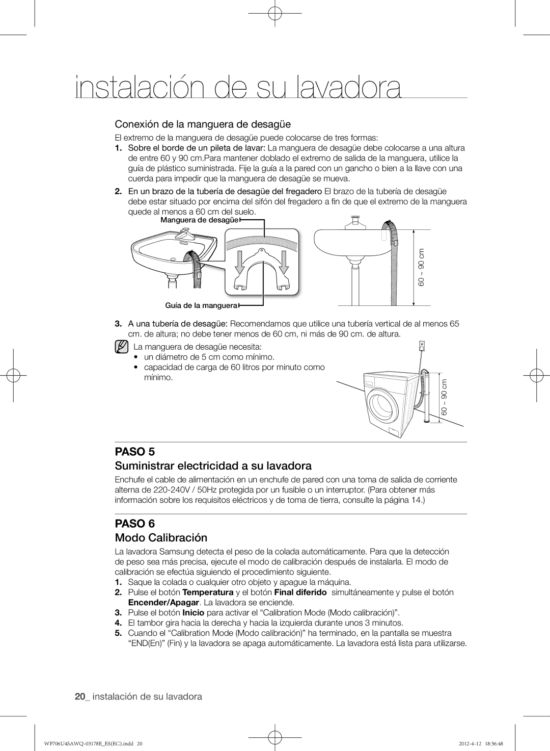 Samsung WF706U4SAWQ/EC manual Suministrar electricidad a su lavadora, Modo Calibración 