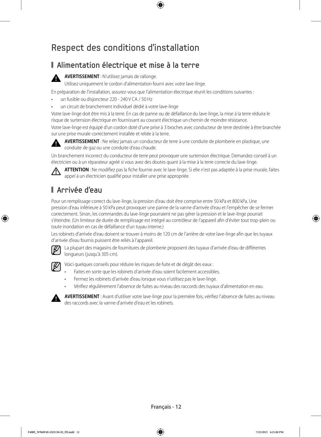 Samsung WF80F5E0W2W/EF Respect des conditions dinstallation, Alimentation électrique et mise à la terre, Arrivée deau 