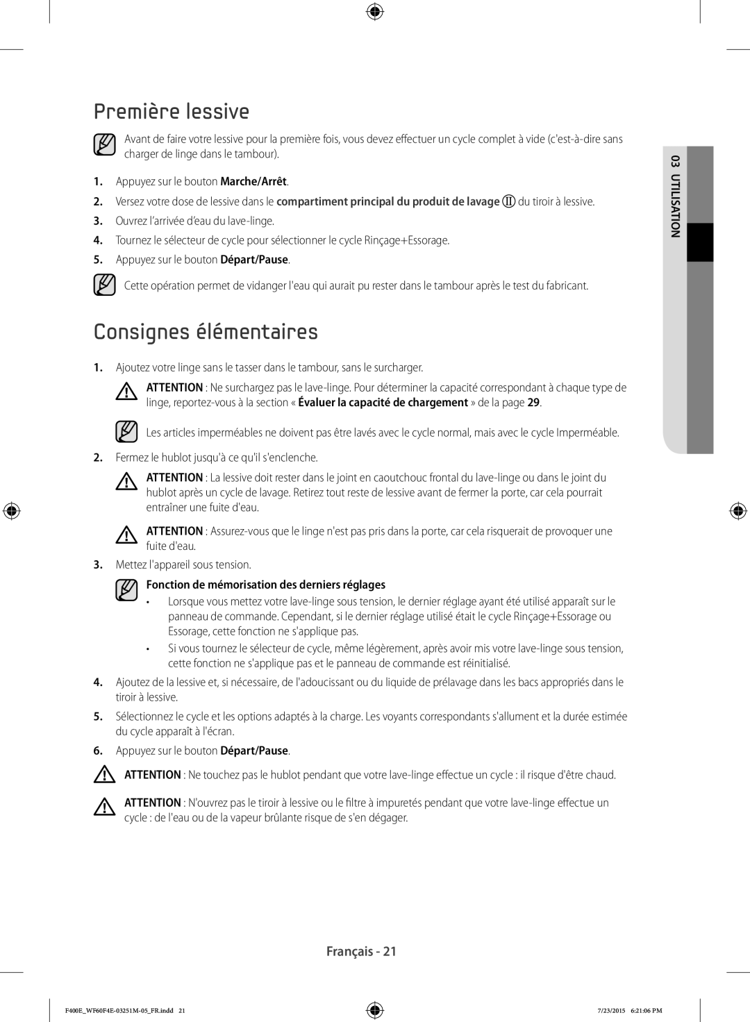 Samsung WF60F4E0W2W/EF manual Première lessive, Consignes élémentaires, Fonction de mémorisation des derniers réglages 