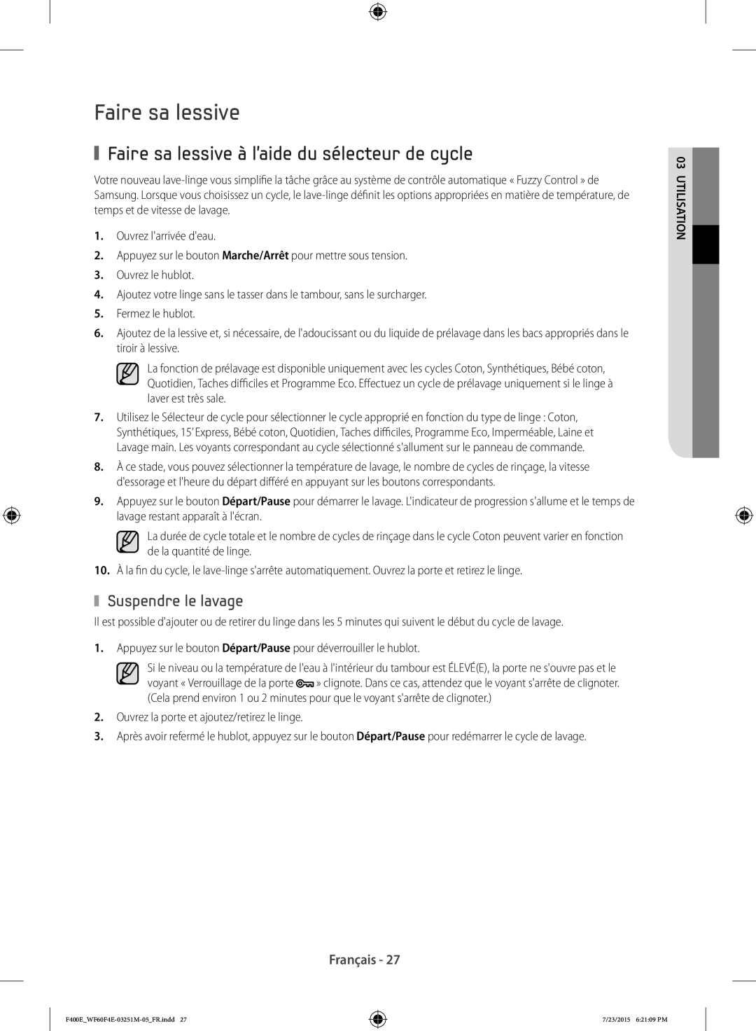 Samsung WF80F5E0W2W/EF, WF70F5E0W4W/EF manual Faire sa lessive à laide du sélecteur de cycle, Suspendre le lavage 