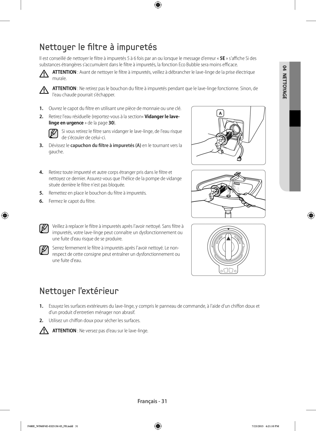 Samsung WF60F4E0W2W/EF, WF70F5E0W4W/EF manual Nettoyer le filtre à impuretés, Nettoyer lextérieur, Linge en urgence » de la 